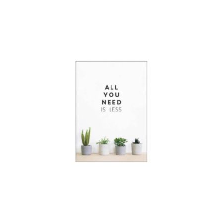 All You Need Is Less